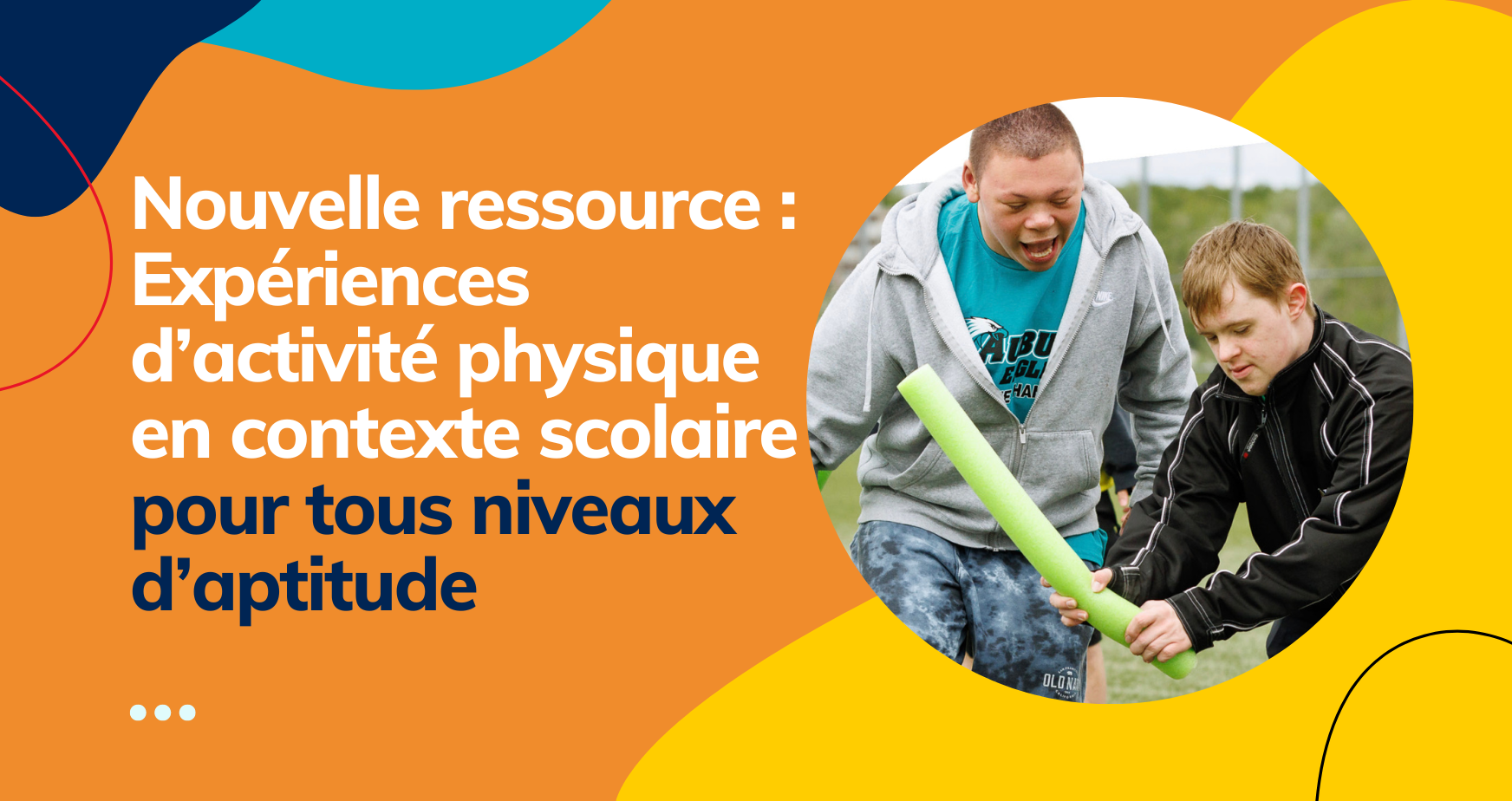 Expériences d’activité physique en contexte scolaire pour tous niveaux d’aptitude